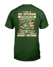 Load image into Gallery viewer, I Am A U.S. Veteran I Would Put The Uniform Back On If American Needed Me T-Shirt

