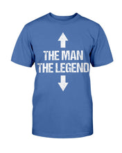 Load image into Gallery viewer, The Man, The Legend T-Shirt
