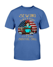 Load image into Gallery viewer, Sewing Is Not A Hobby It's A 2020 Survival Skill T-Shirt
