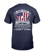 Load image into Gallery viewer, I Am A Grumpy Veteran If This Offends You I Don't Care T-Shirt
