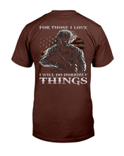 Load image into Gallery viewer, For Those I Love I Will Do Horrible Things T-Shirt
