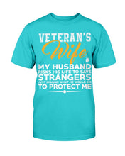 Load image into Gallery viewer, Veteran's Wife - Husband Protect Me T-Shirt
