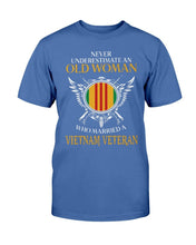 Load image into Gallery viewer, Never Underestimate An Old Woman Who Married A Vietnam Veteran T-Shirt
