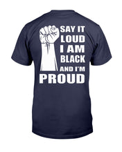 Load image into Gallery viewer, Black Lives Matter Shirt Say It Loud I Am Black And I'm Proud T-Shirt
