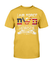 Load image into Gallery viewer, Proud Air force Dad Heroes I Raised Mine T-Shirt
