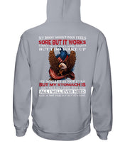 Load image into Gallery viewer, My Body Sometimes Feels Some But It Works But I Do Wake Up Hoodies
