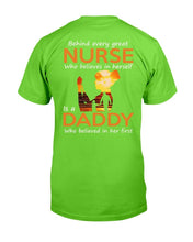 Load image into Gallery viewer, Behind Every Great Nurse Who Believes In Herself Is A Daddy T-Shirt
