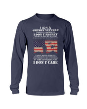 Load image into Gallery viewer, I Am A Grumpy Veteran I Don't Care Long Sleeve
