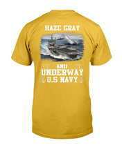 Load image into Gallery viewer, US Navy Haze Gray And Underway Shirt Proud US Navy Veteran T-Shirt
