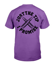Load image into Gallery viewer, Just The Tip I Promise T-Shirt
