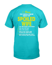 Load image into Gallery viewer, 5 Things You Should Know About My Spoiled Wife T-Shirt
