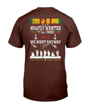 Load image into Gallery viewer, Nobody Wanted To Be There But We Went Anyway T-Shirt
