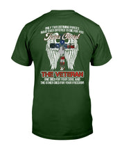 Load image into Gallery viewer, The Veteran One Died For Your Soul And The Other Died For Your Freedom T-Shirt
