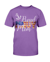 Load image into Gallery viewer, Proud Navy Mom, Gift For Navy Veteran T-Shirt
