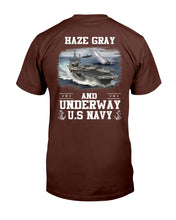 Load image into Gallery viewer, US Navy Haze Gray And Underway Shirt Proud US Navy Veteran T-Shirt
