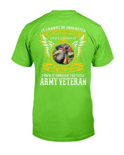 Load image into Gallery viewer, I Own It Forever The Title Army Veteran T-Shirt
