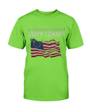 Load image into Gallery viewer, If You Don't Like It Just Leave T-Shirt
