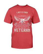 Load image into Gallery viewer, I Am A Man Not A Hero I Am A Veteran T-Shirt
