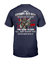 Load image into Gallery viewer, I Am A Grumpy Old Man - Too Old To Fight - Funny Veteran Dad Father T-Shirt
