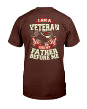 Load image into Gallery viewer, I Am Veteran Like My Father Before Me T-Shirt
