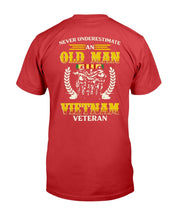 Load image into Gallery viewer, Never Underestimate An Old Man VietNam Veteran T-Shirt
