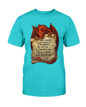 Load image into Gallery viewer, Do Not Meddle In The Affairs Of Dragons For You Are Crunchy T-Shirt

