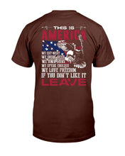 Load image into Gallery viewer, This Is America If You Don't Like It Leave T-Shirt
