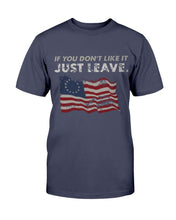 Load image into Gallery viewer, If You Don't Like It Just Leave T-Shirt
