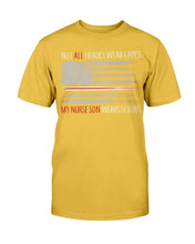 Load image into Gallery viewer, Not All Heroes Wear Capes My Nurse Son Wears Scrubs T-Shirt
