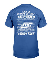Load image into Gallery viewer, I Am A Grumpy Veteran I Served I Sacrificed I Don't Regret I Am Proud To Be A Veteran T-Shirt
