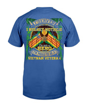 Load image into Gallery viewer, I'm Not A Hero But I Am Proud To Be A Vietnam Veteran T-Shirt
