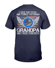Load image into Gallery viewer, I Am An Air Force Veteran Grandpa And I Rock Them Both T-Shirt
