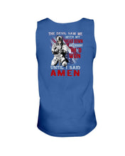 Load image into Gallery viewer, The Devil Saw Me With Head Down And Thought He'd Won Until I Said Amen Tank
