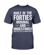 Load image into Gallery viewer, Built-In The Forties Original And Unrestored T-Shirt

