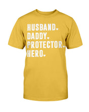 Load image into Gallery viewer, Husband Daddy Protector Hero T-Shirt
