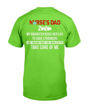 Load image into Gallery viewer, Nurse's Dad 2020 My Daughter Risks Her Life To Save Strangers T-Shirt
