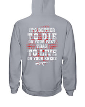 Load image into Gallery viewer, It's Better To Die On Your Feet Than To Live On Your Knees Hoodies
