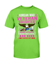 Load image into Gallery viewer, Proud Korean War Veteran Daughter Gift I Was Raised By Mine T-Shirt
