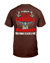 Load image into Gallery viewer, I'm A Dad Grandpa And A Navy Veteran Nothing Scares Me T-Shirt
