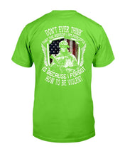 Load image into Gallery viewer, Don't Ever Think That The Reason I Am Peaceful Is Because I Forgot How To Be Violent T-Shirt
