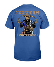 Load image into Gallery viewer, Freedom Is Not Free T-Shirt
