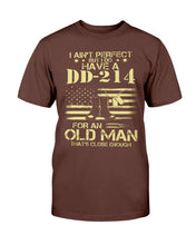 Load image into Gallery viewer, I Do Have A DD-214 For An Old Man That's Close Enough T-Shirt
