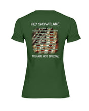 Load image into Gallery viewer, Hey Snowflake You Are Not Special Ladies T-Shirt
