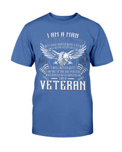 Load image into Gallery viewer, I Am A Man Not A Hero I Am A Veteran T-Shirt
