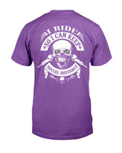 Load image into Gallery viewer, I Ride So I Can Keep Social Distance T-Shirt
