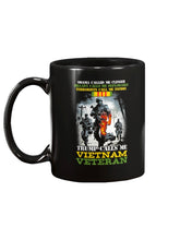 Load image into Gallery viewer, Funny Trump Calls Me Vietnam Veteran Flag Gift Mug
