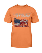 Load image into Gallery viewer, If You Don't Like It Just Leave T-Shirt
