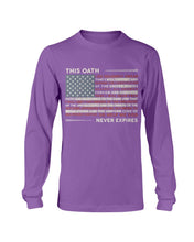 Load image into Gallery viewer, This Oath Never Expires Long Sleeve
