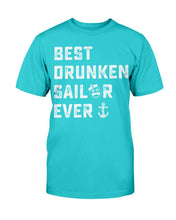 Load image into Gallery viewer, Best Drunken Sailor Ever T-Shirt
