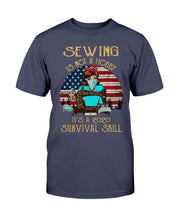 Load image into Gallery viewer, Sewing Is Not A Hobby It's A 2020 Survival Skill T-Shirt

